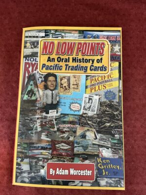 “NO LOW POINTS” An oral History of Pacific Trading Cards By Adam Worcester